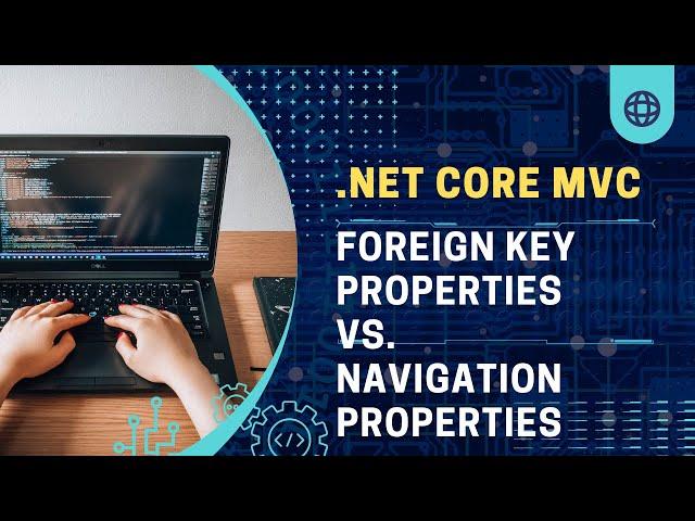 Entity Framework Core - Foreign Key Property vs. Navigation Property