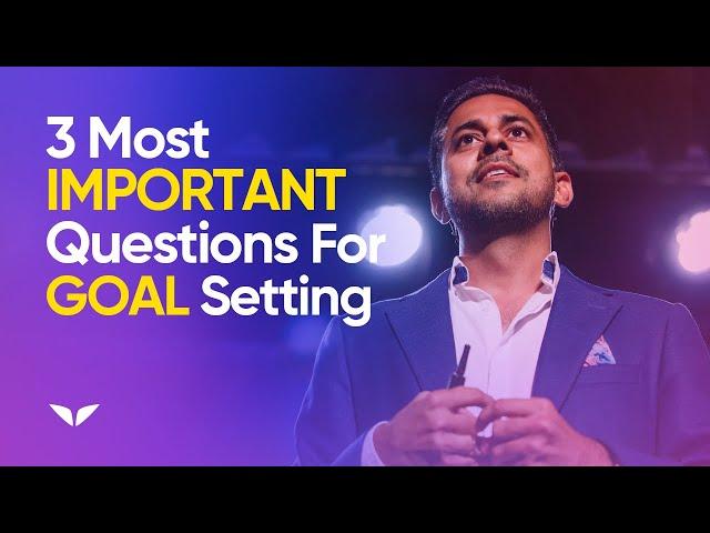 3 most important questions for goal setting