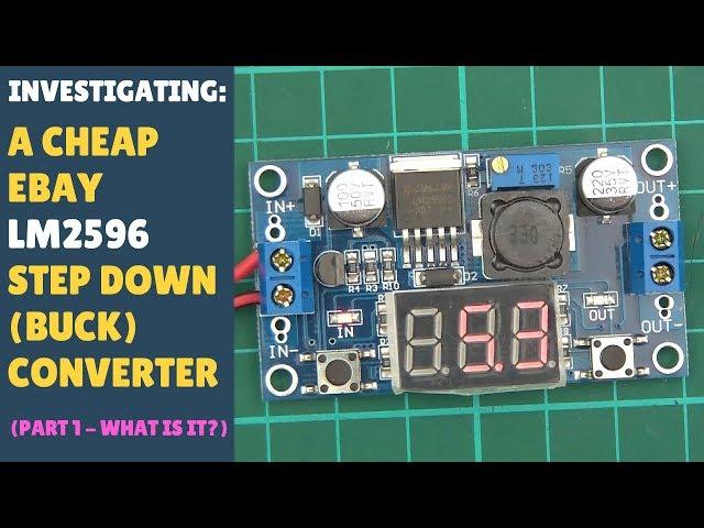 INVESTIGATING: LM2596 DC-DC Adjustable Step Down Buck Converter/Regulator With Display (Part 1/2)