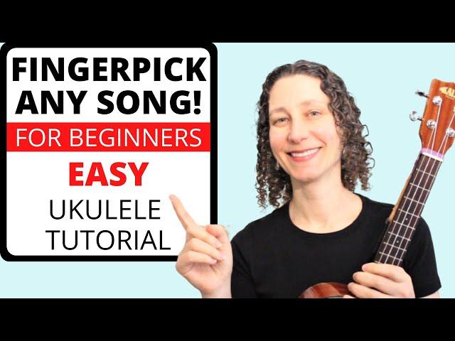 How To Fingerpick Any Song On Ukulele! EASY Beginner Intro To Fingerpicking Tutorial