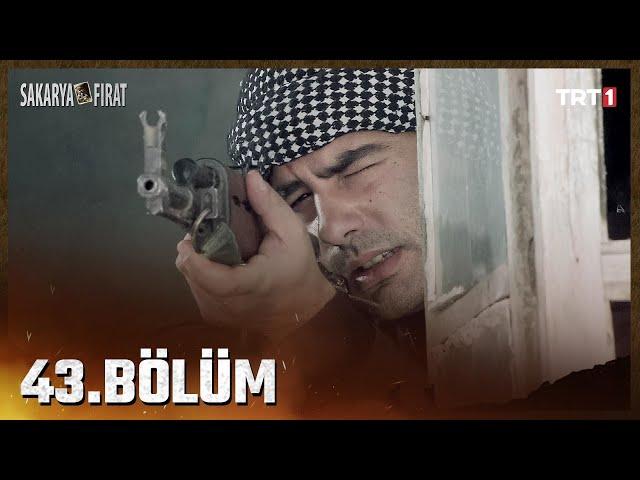 Sakarya Fırat 43. Bölüm
