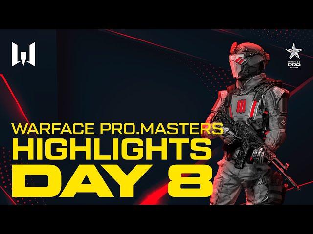 [Highlights] Warface PRO.Masters. Day 8. Highlights