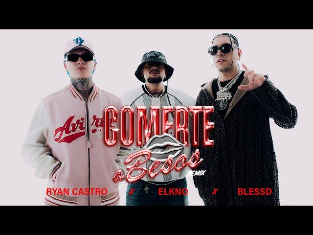 Ryan Castro, ElKno, Blessd - COMERTE A BESOS REMIX (Video Oficial)