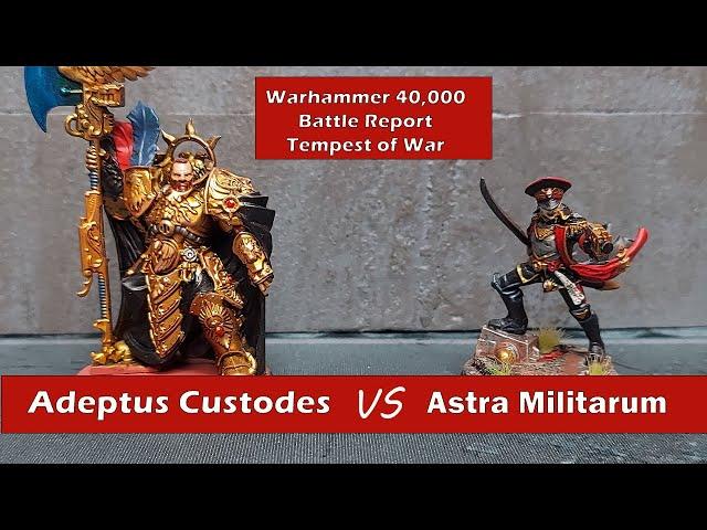 Astra Milituram v Adeptus Custodes - 2000 pts Warhammer 40k Tempest of War Battle Report