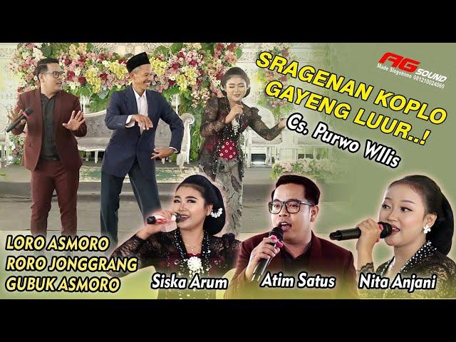 FULL DANGDUT COKEK SERAGENAN GAYENG LURR..! CS. PURWO WILIS - SISKA ARUM - NITA ANJANI - ATIM SATUS