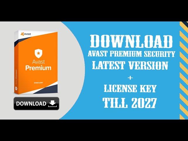 Download Avast Premium Security latest version + License Key Till 2027