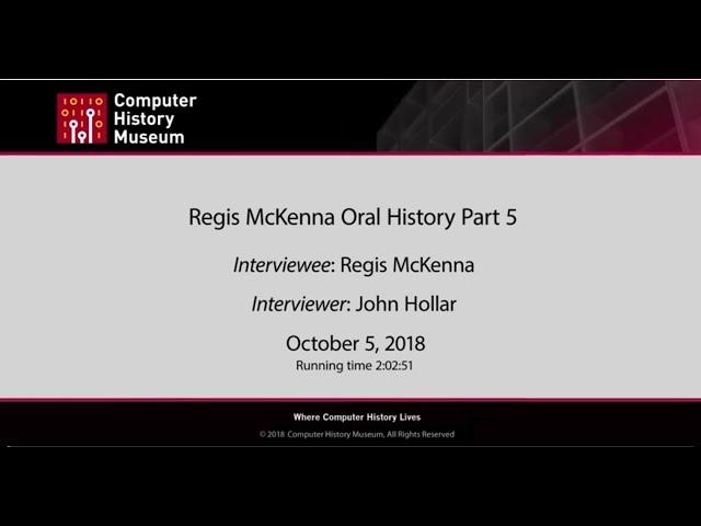 Oral History of Regis McKenna, part 5 of 8