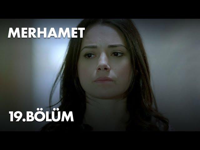 Merhamet 19. Bölüm - Full Bölüm