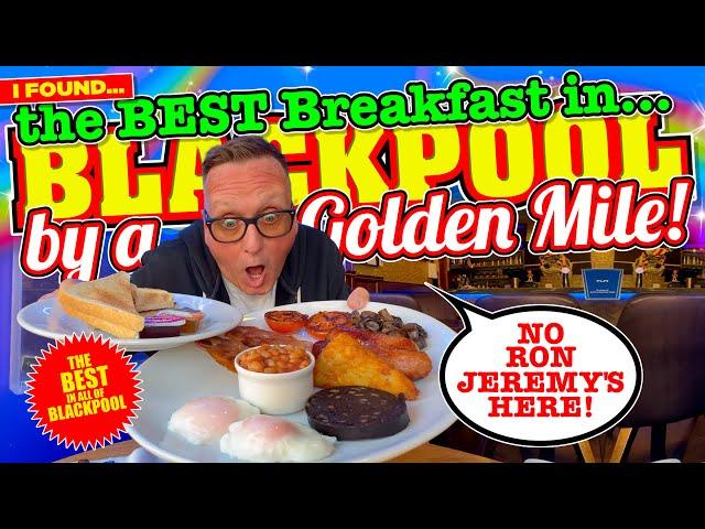 I FOUND The BEST BREAKFAST in BLACKPOOL by a GOLDEN MILE!