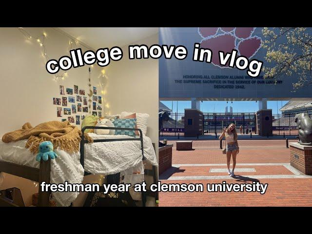 college move in vlog! (freshman year at clemson university)