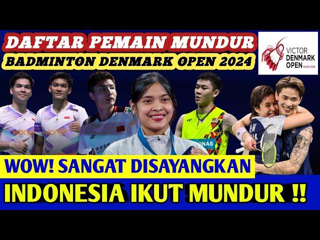 Mudik Rame2 ‼️Daftar Lengkap Pemain Mundur dari Badminton DENMARK OPEN 2024 Hari Ini