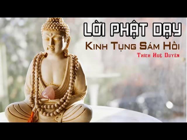 Kinh Tụng Sám Hối   Nên Nghe Hằng Ngày   Thầy Thích Huệ Duyên Trì Tụng