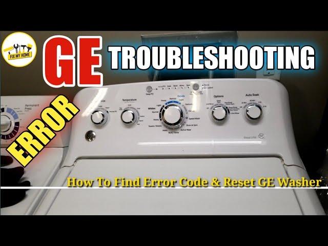 GE Washer Troubleshooting - How to Find a Error Code, Reset GE Washer - GTW460ASJ2WW