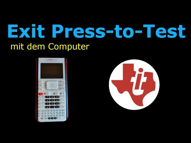 Press-to-Test Modus alleine verlassen [OUTDATED] | ti-nspire Taschenrechner (Computer)