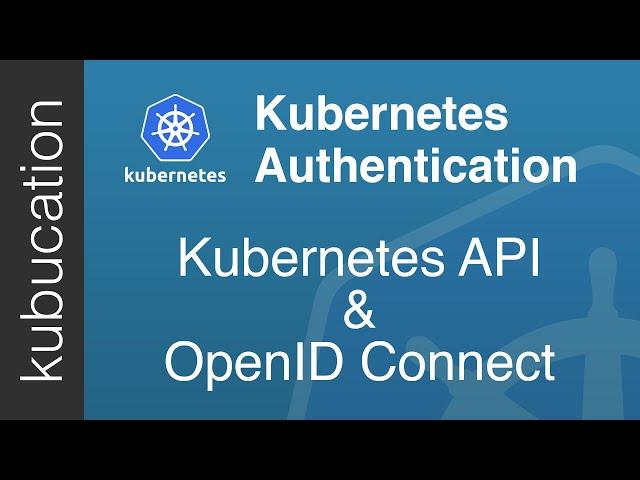 Use Open ID Connect for Kubernetes API server