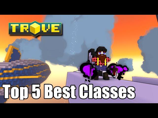 Trove Top 5 Best Classes