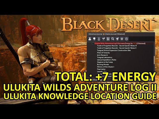 Ulukita Wilds Adventure Log II Knowledge Guide Location Total +7 Max Energy, Black Desert Online BDO