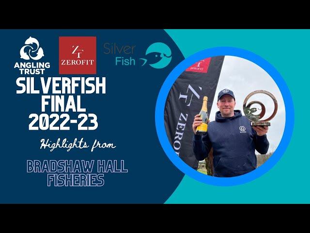 Angling Trust Zerofit Silverfish Final 2022-23