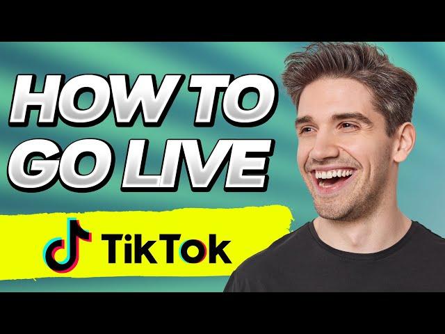 How To Go Live on TikTok (2024 UPDATED)