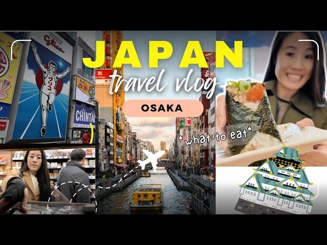 Everything I Ate and Did in Osaka Japan - Travel Vlog