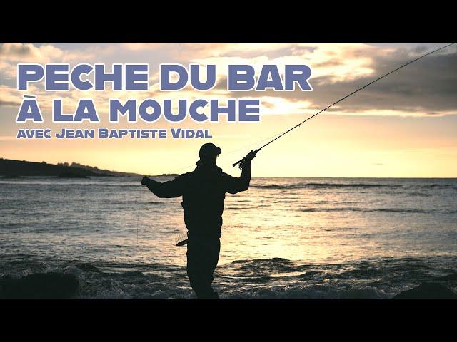 PECHE DU BAR à la mouche avec Jean-Baptiste Vidal