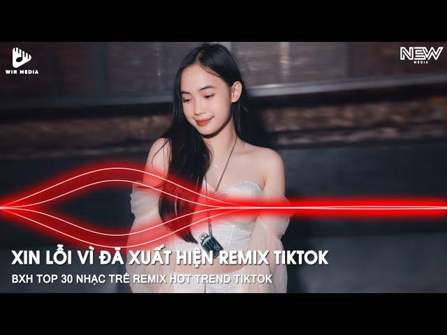 NONSTOP REMIX HOT TIKTOK - NHẠC TRẺ REMIX TIKTOK HAY NHẤT HIỆN NAY - BXH TOP 30 NHẠC TRẺ REMIX 2024