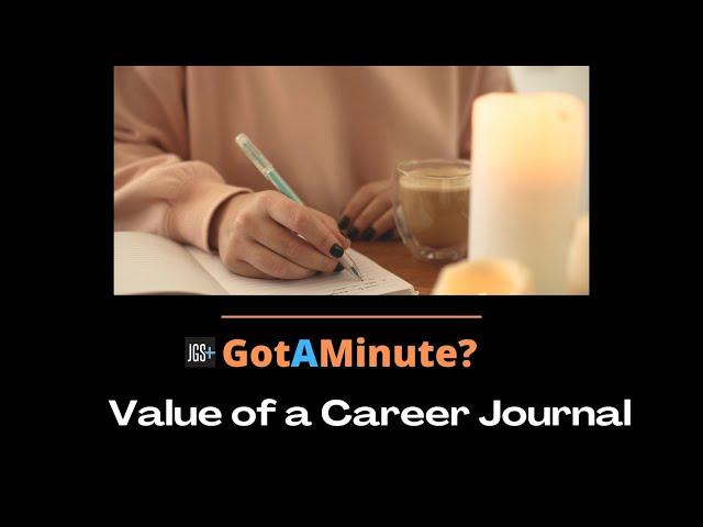 Using Your Career Journal to Enhance Your Job Search