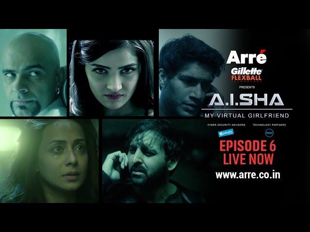 A.I.SHA My Virtual Girlfriend | Episode 6 | An Arre Original Web Series