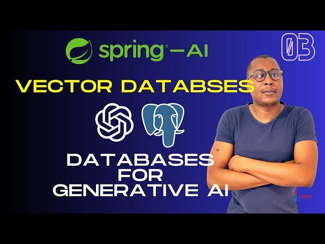 3. Unleash the Fury of Generative AI: Spring AI and PGVector Supercharge Your Java Apps