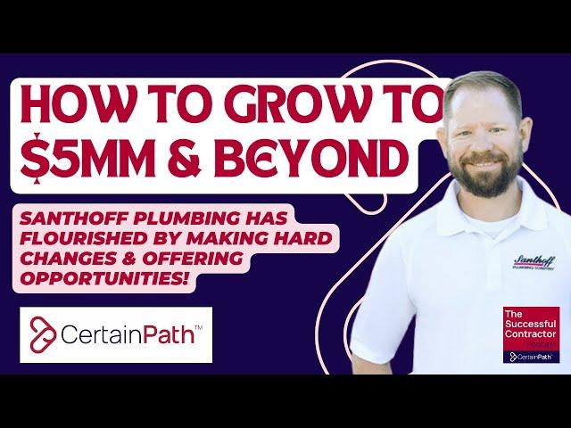 Unlocking success: Santhoff Plumbing's path from $5MM to $10MM