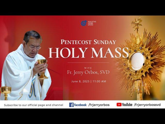 Holy Mass 11AM,  8 June 2025 | Pentecost Sunday with Fr. Jerry Orbos, SVD