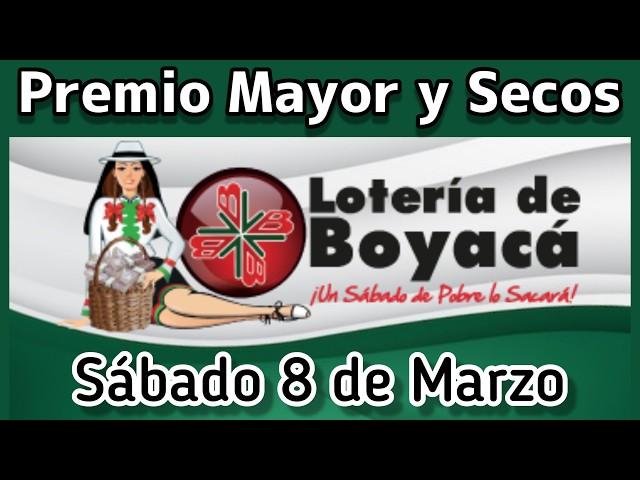  Resultado PREMIO MAYOR Y SECOS Loteria de BOYACA Sabado 8 de Marzo de 2025