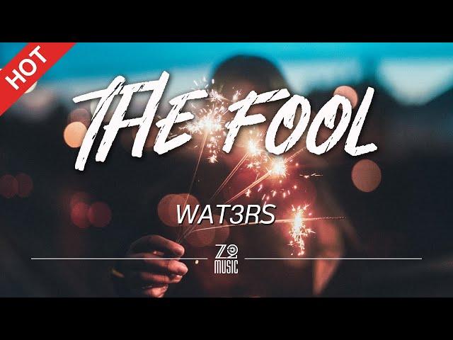 WAT3RS - The Fool [Lyrics / HD] | Featured Indie Music 2020