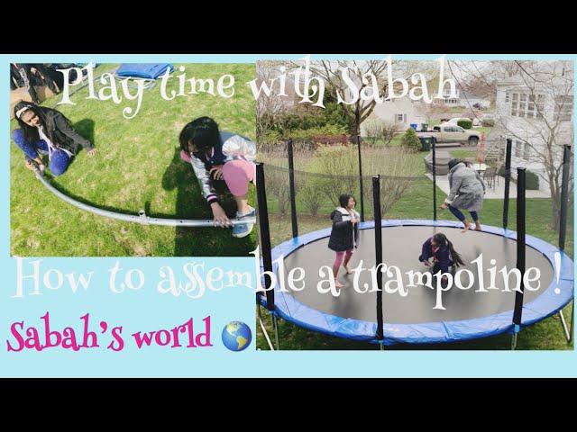 How to Assemble a Trampoline || Play time with Sabah|| Sabah’s world 