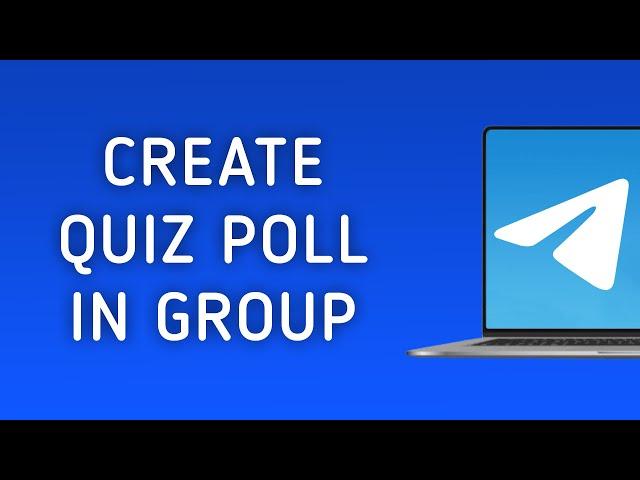 How To Create A Quiz Poll In Telegram Group On PC