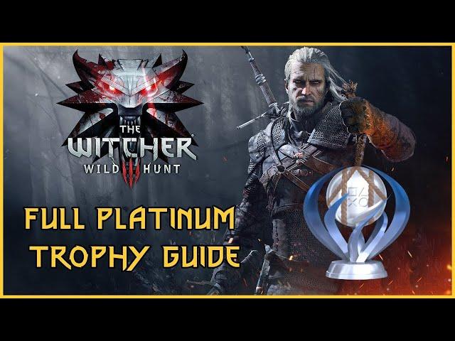 The Witcher III: Wild Hunt | Full Trophy & Achievement Guide With Commentary (Works With New Update)