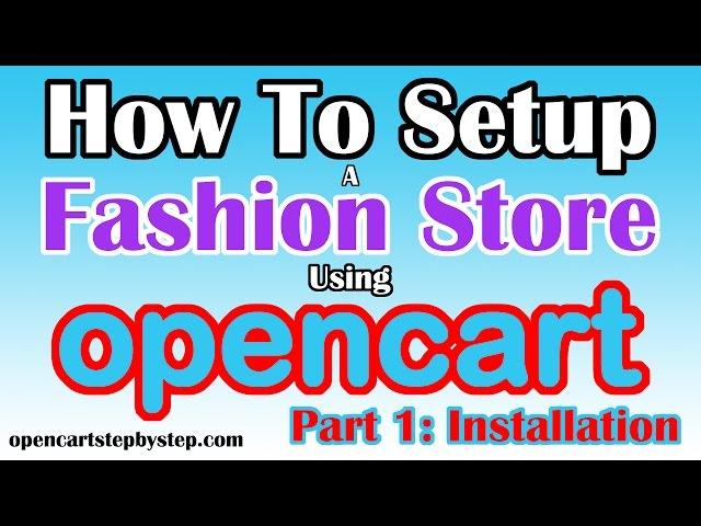 How To Set Up A Fashion Shop On Opencart Part 1: Viva Installation