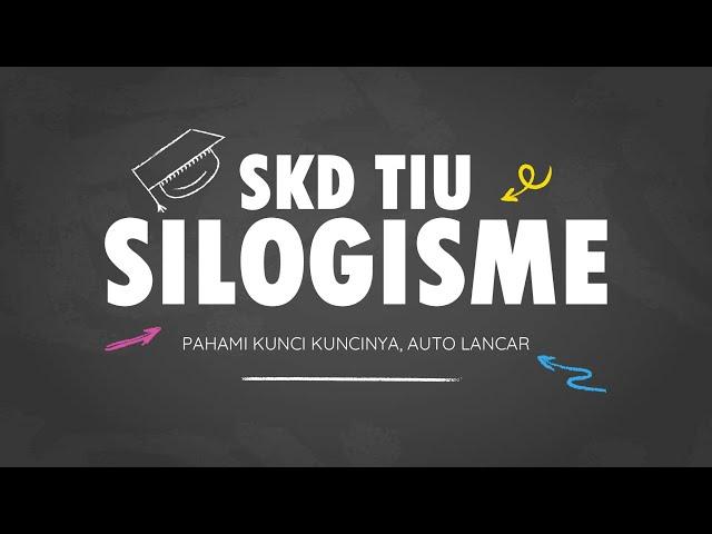 KUNCI SIMPEL JAWAB SOAL SILOGISME - FR TIU SKD CPNS