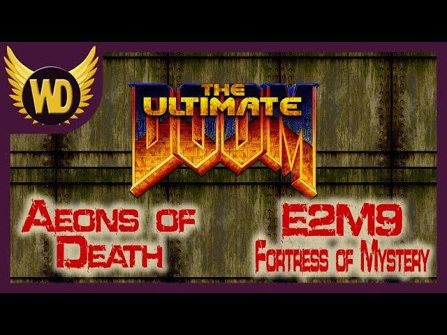 Let's Play Ultimate Doom | Aeons of Death | Fortress of Mystery [E2M9]