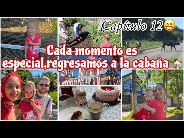 Capit 12‼️Cada momento es especial,regresamos a la cabañaWow super hermoso este Monasterio️