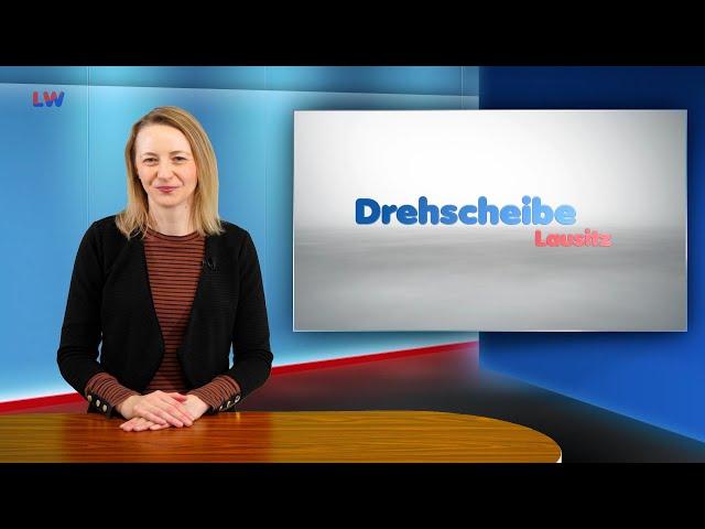 Drehscheibe Lausitz vom 07.03.2025 - LAUSITZWELLE