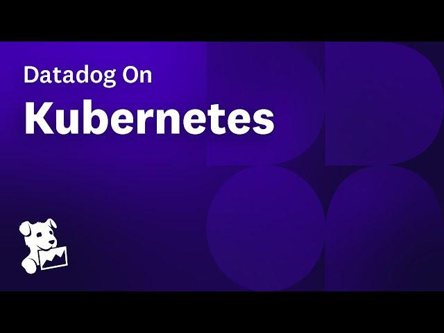 Datadog on Kubernetes