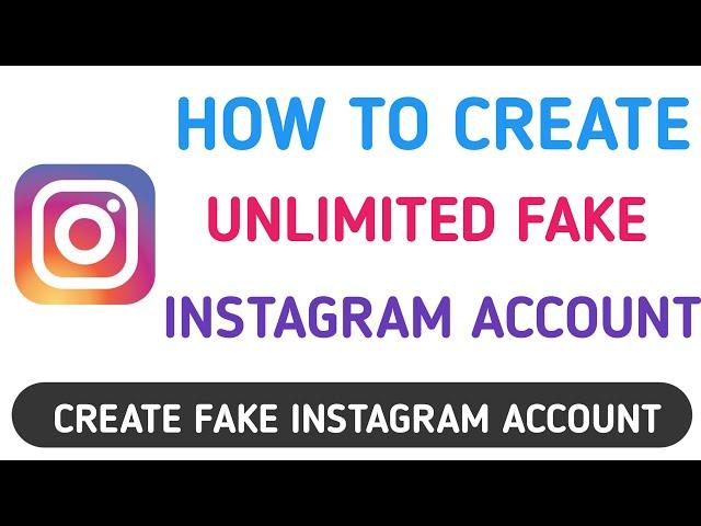 How to create fake Instagram account||create unlimited fake instagram account without number 2020