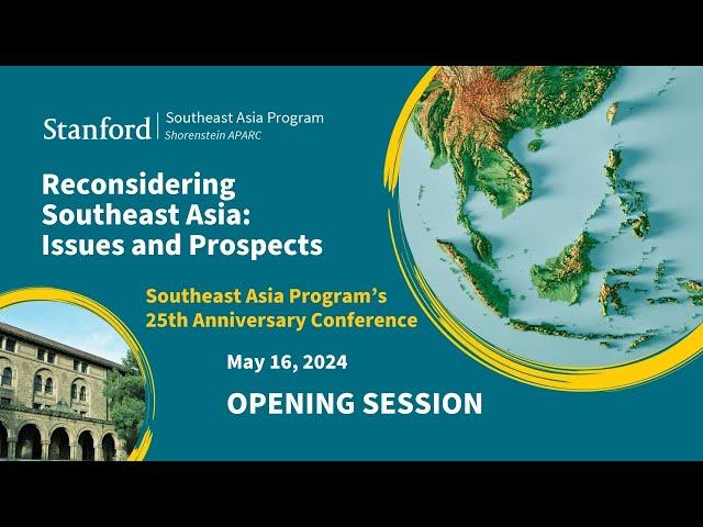 Reconsidering Southeast Asia: Issues and Prospects | Opening Session