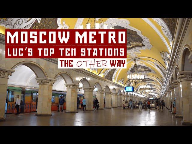 Moscow Metro - Luc’s Top Ten Stations - The other way