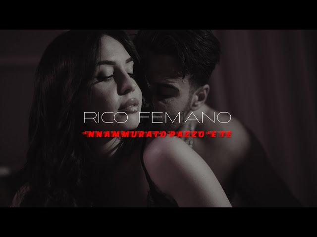 Rico Femiano - 'Nnammurato pazzo 'e te (Official video)