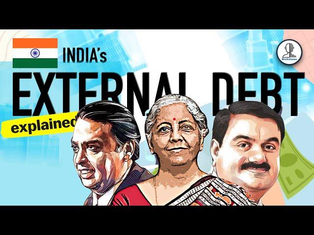 External Debt | Debt Financing  | Indian Economy for UPSC