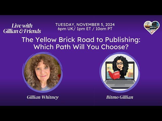 The Yellow Brick Road to Publishing: Which Path Will You Choose? with Gillian Whitney