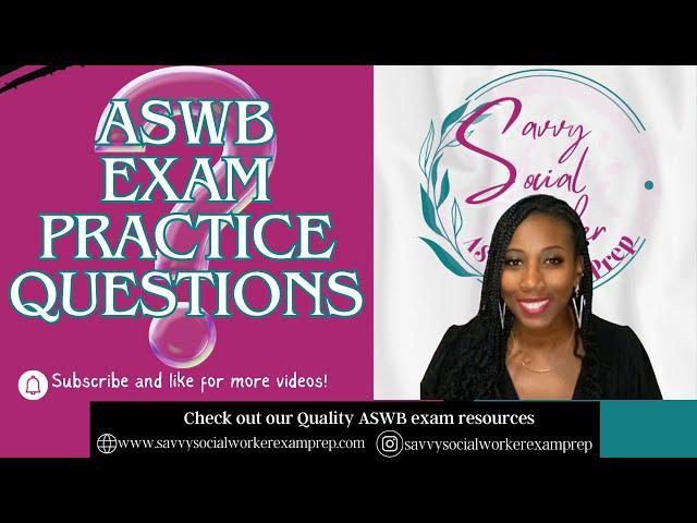 ASWB PRACTICE QUESTIONS_3.17.24 [BSW, MSW, LSW, LMSW, LCSW]