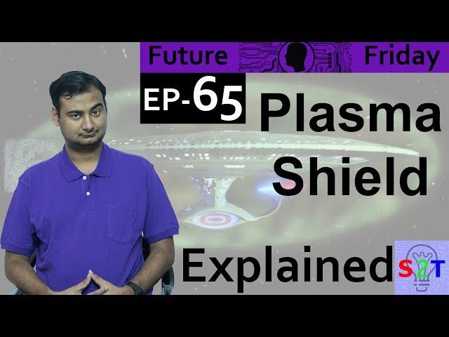 Future Friday Ep65 (Plasma Shield Explained)